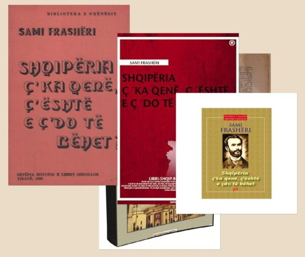 Nga Shqipëria që projektoi Sami Frashëri, te Shqipëria që po na shuhet ndër duar